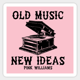 Old Music, New Ideas Magnet